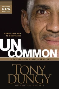 Uncommon: Finding Your Path to Significance - Dungy, Tony|Whitaker, Nathan -... - Imagen 1 de 1