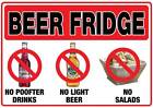 Beer fridge sticker no P**fter drinks light beer salads man cave water/proof 