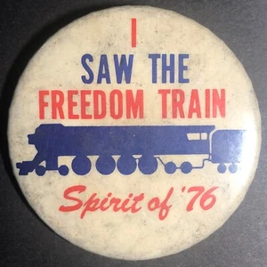 I Saw the Freedom Train Spirit of '76 Locomotive 1976 2" Steel Pinback Button - Picture 1 of 2
