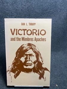 Victorio and the Mimbres Apaches by Dan L. Thrapp - Picture 1 of 1