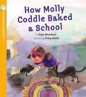 Reading for Comprehension Oxford Level 9: How Molly Coddle Baked a School by Mew