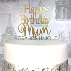 Happy Birthday Mum acrylic cake topper, celebration topper. 19 COLOURS AVAILABLE - Picture 1 of 2