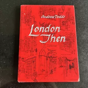 London Then - Andrew Dodds - First Limited Edition - Picture 1 of 2