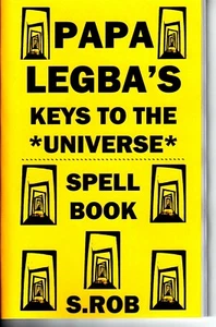 PAPA LEGBA'S KEYS TO THE UNIVERSE SPELL BOOK - Imagen 1 de 1