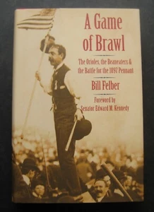 A Game of Brawl: The Orioles, the Beaneaters & the Battle for the 1897 Pennant - Imagen 1 de 8