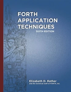 Forth Application Techniques (6th Edition): Programming Course - Picture 1 of 1