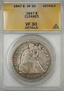 1847 Seated Liberty Silver Dollar Coin $1 Condition ANACS VF 30 Cleaned Details!