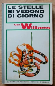 BUCH Roman DIE STERNE SEHEN SICH AM TAG Alan Williams 1968 Garzanti. - Bild 1 von 3