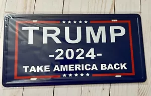 Trump 2024 Take America Back License Plate Sign Metal 6x12 inches New - Picture 1 of 3