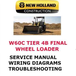 NEW HOLLAND W60C TIER 4B FINAL WHEEL LOADER MANUAL SERVICE REPAIR SHOP PDF - Picture 1 of 8