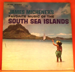 JAMES MICHENER - FAVORITE MUSIC OF THE SOUTH SEA ISLANDS - RCA VINYL LP RECORD - Picture 1 of 3