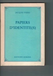 Papiers d'identité(s)  (Livre)  ~ Thiers, Jacques - Picture 1 of 1