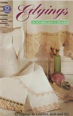 EDGINGS A COLLECTOR'S BOOK 42 EDGINGS TO CROCHET,KNIT AND TAT - Image 1 of 4
