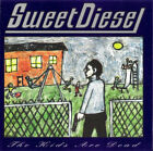 Sweet Diesel - The Kids Are Dead (CD, Album)