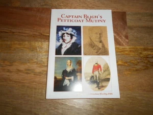 Captain Bligh's Petticoat Mutiny by James Hugh Donohoe. Family History. - Picture 1 of 6