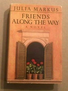 Friends Along The Way: By Julia Markus, Hardcover with Dust Jacket, 1985 Edition - Imagen 1 de 10