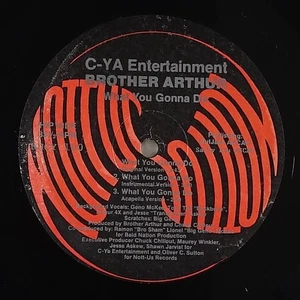 Brother Arthur "What You Gonna Do" Random Rap 12" C-Ya Ent./Nott-Us HEAR - Picture 1 of 2