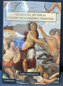 Classical Myths in Italian Renaissance Painting Luba Freedman - Picture 1 of 7