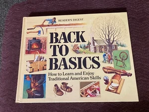 Back to Basics How Learn Enjoy Traditional American Skills Reader's Digest 1981 - Picture 1 of 6