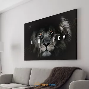 Lion Wall Art Hunt Them Motivational Quote Inspirational Print Home Decor -PA78 - Picture 1 of 17