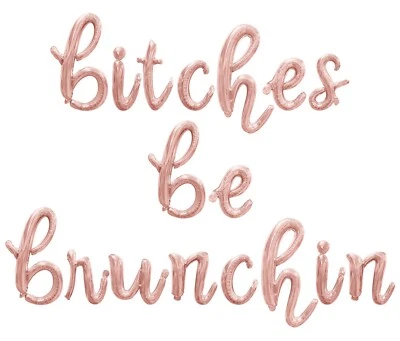 Banner Globo Letra Cursiva BITCHES BE BRUNCHIN - Hágalo Usted Mismo Decoración Despedida de Soltera Foto 1 de 4