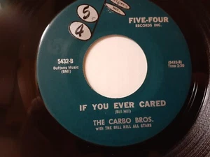 The Carbo Bros. "If You Ever Called/Hard Hearted Woman" 45 On Five-Four Records. - Picture 1 of 4