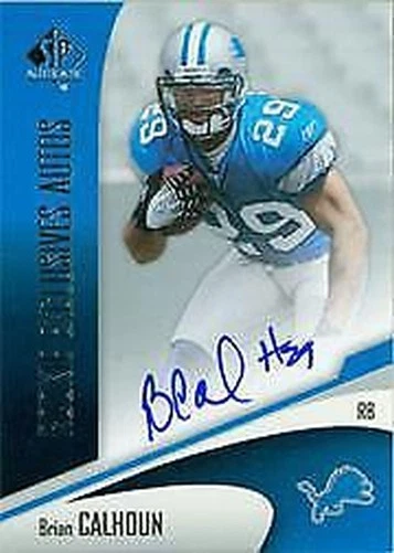 A7893- 2006 SP Authentic Rookie Autographs #REACA Brian Calhoun Auto /100 - Image 1 of 1