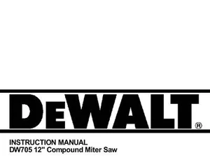 Dewalt 12" Miter Saw Instruction Manual Model #DW705 - Picture 1 of 2