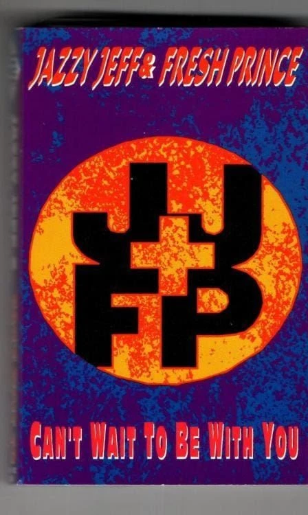 Can't Wait To Be With You : DJ Jazzy Jeff & The Fresh Prince : Cassette tape - Image 1 of 1