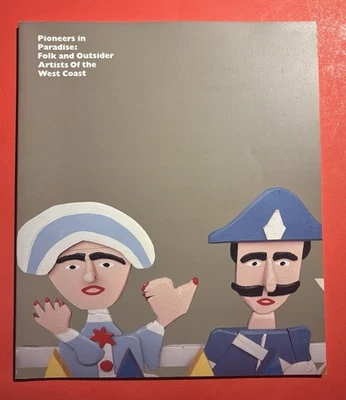 Pioneers in Paradise: Folk & Outsider Artists of the West Coast 1984 Long Beach - Image 1 of 4
