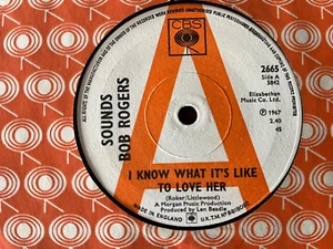 Sounds Bob Rogers - I Know What It's Like To Love Her - CBS 2665 - Promo - Ex - Picture 1 of 3