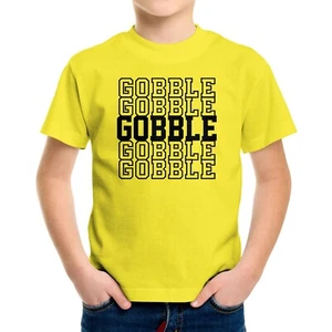 Gobble Gobble Gobble Toddler Kids Youth T-Shirt Fall Thanksgiving gift Funny - Picture 1 of 16