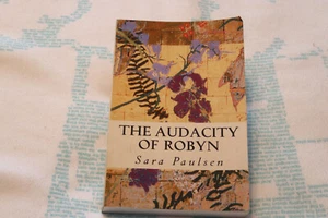 The Audacity of Robin by Sara Paulsen Dunstan Footprint 2017 paperback signed - Picture 1 of 3
