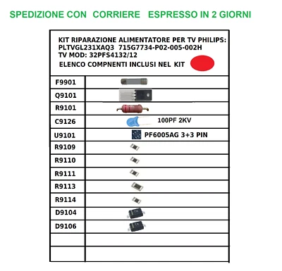 KIT RIPARAZIONE ALIMENTATORE PER PHILIPS 715G7734-P0x-005-002H  32PFS4132/12 - Immagine 1 di 3