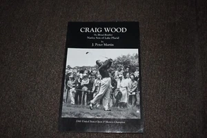 CRAIG WOOD "The Native Son of Lake Placid" GOLF By J. Peter Martin NEW PPK BOOK - Picture 1 of 2