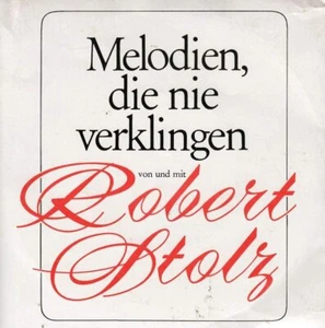 Robert Stolz - Melodies Die Never Verklingen, From And With Vinyl Single # - Picture 1 of 1
