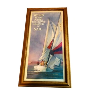 Sailing Inspirational Framed Print Work for People Who Never Learned to Sail 18" - Picture 1 of 6