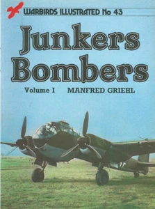 WARBIRDS ILLUSTRATED 43 JUNKERS BOMBERS Ju88 Ju188 Ju288 Ju388 WW2 GERMAN LUFTWA - Picture 1 of 4