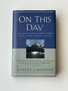 On This Day - By Robert Morgan - Hardcover Book - Picture 1 of 11