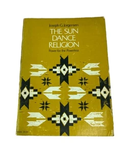 The Sun Dance Religion Power for the Powerless Joseph G. Jorgen Native American - Picture 1 of 5