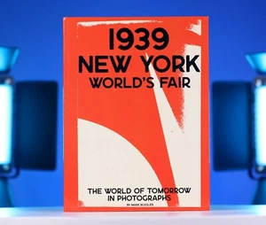 HARDCOVER - 1939 New York World's Fair: The World of Tomorrow in Photographs NEW - Picture 1 of 10