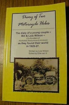 AA DIARY OF BILL WILSON ALCOHOLICS ANONYMOUS BOOK LOIS W MOTORCYCLE TWO HOBOS - Image 1 of 2