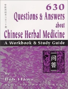 630 Questions & Answers About Chinese Herbal Medicine: A Workbook & Study Guide - Picture 1 of 1