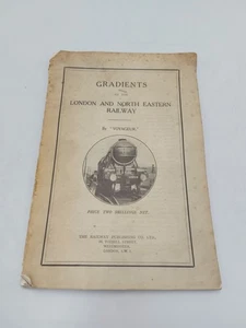GRADIENTS OF THE LONDON AND NORTH EASTERN RAILWAY Voyageur Acceptable Condition - Picture 1 of 5