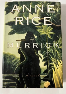 Vampire Chronicles: MERRICK by Anne Rice (2000, Hardcover) First Edition - Picture 1 of 14