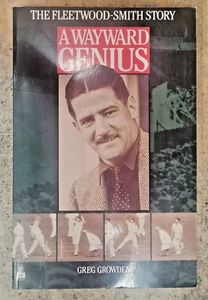 A Wayward Genius: The Fleetwood-Smith Story By Greg Growden (Paperback, 1991) - Picture 1 of 2