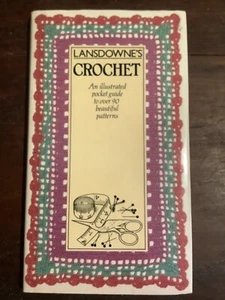 Lansdowne’s Crochet Over 90 Beautiful Patterns Hard Cover Book 96p - Picture 1 of 10