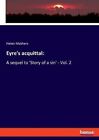 Eyre's acquittal A sequel to 'Story of a sin' - Vol. 2 9783337821272 | Brand New