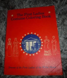 THE FIRST LADIES COSTUME COLORING BOOK ; DRESS 1ST LADIES BY MOLLY MULLAN 1970 - Picture 1 of 6