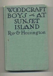  Woodcraft Boys At Sunset Island  by Roy  E. Hoisington 1919 HB Grosset & Dunlap - Picture 1 of 1